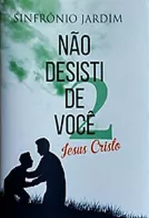 Não Desisti de Você 2