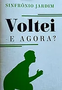 Livro Voltei e agora